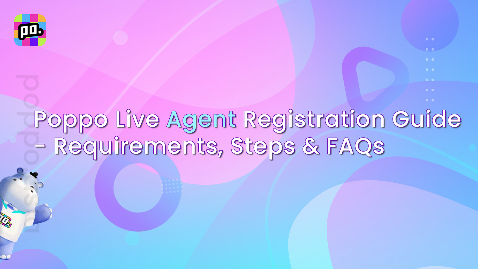 PoppoAsia - Poppo Live Tutorial Agency Registration - Thumbnail
